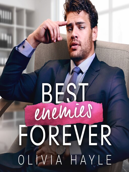 Title details for Best Enemies Forever by Olivia Hayle - Available